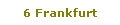 6 Frankfurt
