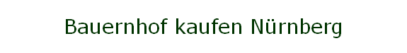 Bauernhof kaufen Nrnberg